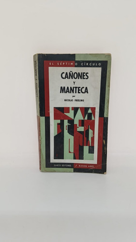 Cañones Y Manteca - Nicolas Freeling - Usado