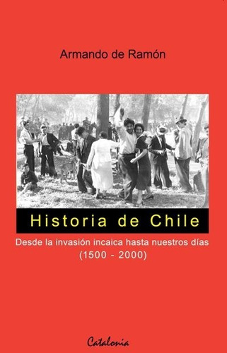 Libro Historia De Chile Armando De Ramón Catalonia