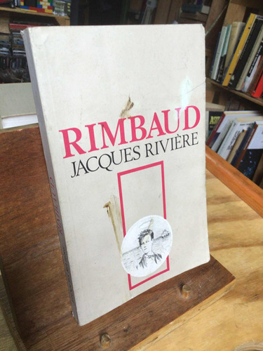 Rimbaud. Jacques Riviere.