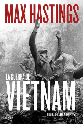 Libro: La Guerra De Vietnam. Hastings, Max. Critica