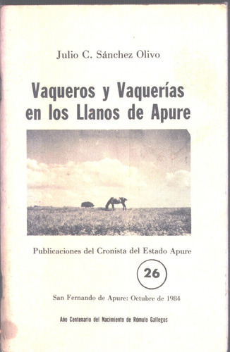 Vaqueros Y Vaquerias En Los Llanos De Apure Julio Sanchez 
