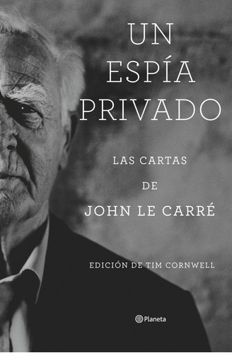 Libro: Un Espía Privado. Le Carre, John. Planeta