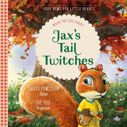 Libro: Jaxs Tail Twitches: When You Are Angry (good News For