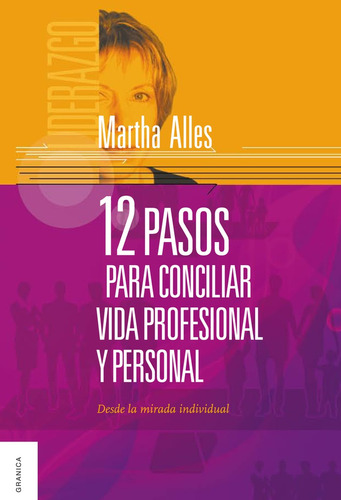 12 Pasos Para Conciliar Vida Profesional Y Personal - Martha