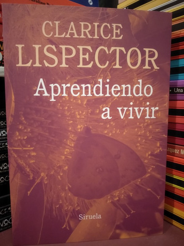 Aprendiendo A Vivir - Clarice Lispector