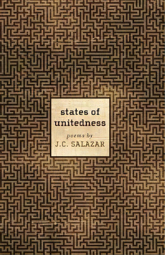 States Of Unitedness : Poems, De J C Salazar. Editorial Bronze Diamond Press, Tapa Blanda En Inglés