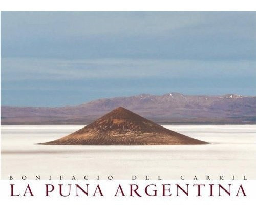 La Puna Argentina - Bonifacio Del Carril, de Bonifacio Del Carril. Editorial Larivière en español