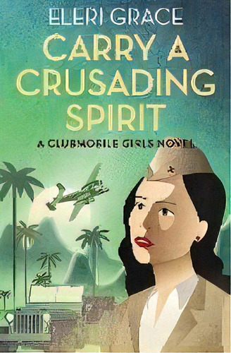 Carry A Crusading Spirit, De Eleri Grace. Editorial Bugle Call Books, Tapa Blanda En Inglés