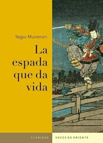 La Espada Que Da Vida - Munenori Yagyu - Libro Claridad