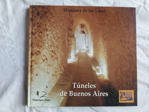 Tuneles De Buenos Aires Manzana De Las Luces Tapa Dura 1997 (Usado)