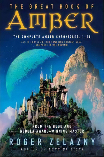 The Great Book Of Amber : The Complete Amber Chronicles, 1-10, De Roger Zelazny. Editorial Harpercollins Publishers Inc, Tapa Blanda En Inglés