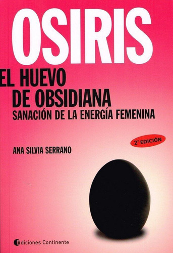 Libro: Huevo De Obsidiana, El. Serrano Ana Silvia. Continent