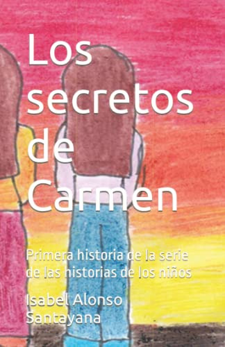 Los Secretos De Carmen: Primera Historia De La Serie De Las