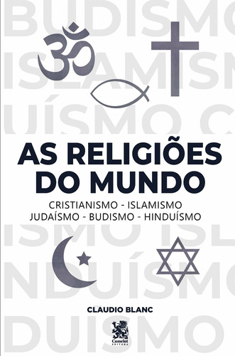 As religiões do mundo, de Blanc, Claudio. Editora IBC - Instituto Brasileiro de Cultura Ltda, capa mole em português, 2021