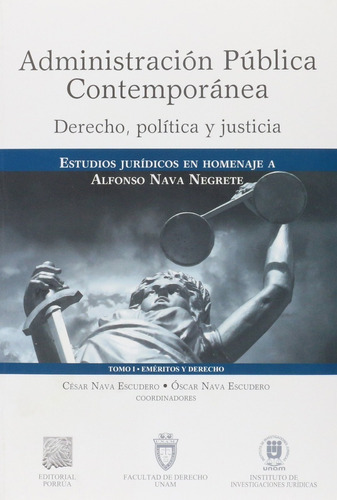 Administración Pública Contemporánea 1: Eméritos Y Derecho, De César Nava Escudero. Editorial Porrúa México En Español