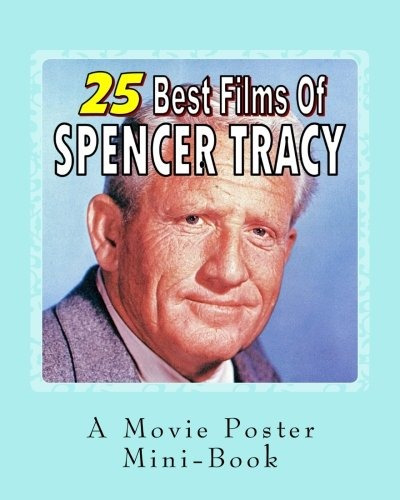 25 Best Films Of Spencer Tracy A Movie Poster Minibook
