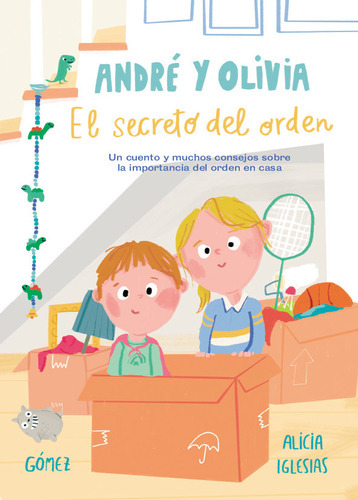 Andrãâ© Y Olivia Y El Secreto Del Orden, De Iglesias, Alicia. Editorial Beascoa, Tapa Dura En Español