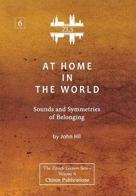 Libro At Home In The World : Sounds And Symmetries Of Bel...