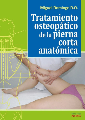 Tratamiento Osteopãâ¡tico De La Pierna Corta Anatãâ³mica, De Domingo Carmona, Miguel Francisco. Editorial Ediciones Algorfa, Tapa Blanda En Español