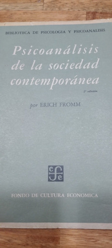 Psicoanálisis De La Sociedad Contemporánea Erich Fromm