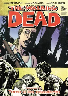 The Walking Dead - Vol. 11 - Teme A Los Cazadores - Kirkman