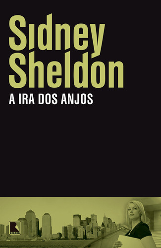 A ira dos anjos, de Sheldon, Sidney. Editora Record Ltda., capa mole em português, 2011