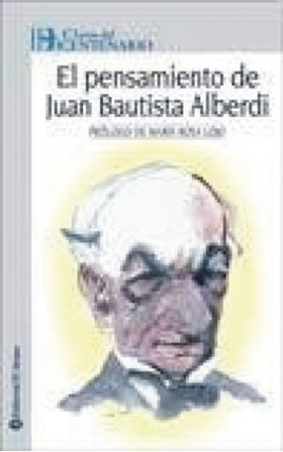 Pensamiento De Juan Bautista Alberdi - Mara Rosa; Elissalde