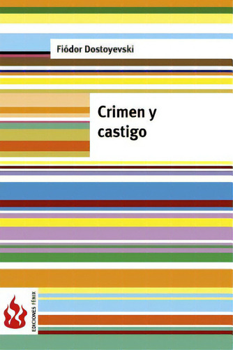 Crimen Y Castigo: (low Cost). Ediciãâ³n Limitada, De Dostoyevsky, Fyodor. Editorial Createspace, Tapa Blanda En Español