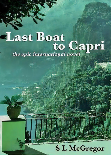 Last Boat To Capri, De S L Mcgregor. Editorial Nova Constantia, Tapa Blanda En Inglés