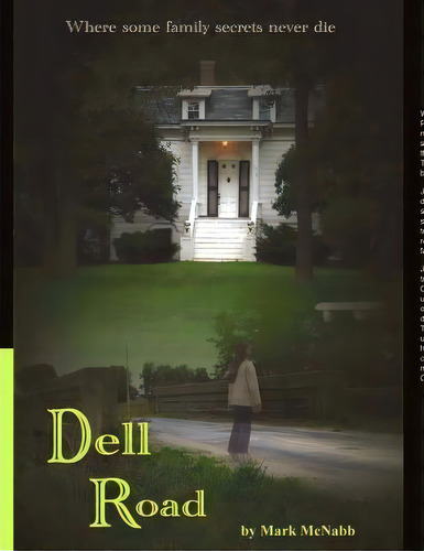 Dell Road, De Mark Mcnabb. Editorial Iuniverse, Tapa Dura En Inglés