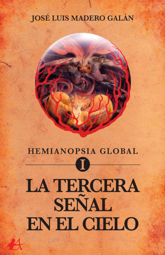 Libro Hemianopsia Global I La Tercera Seã±al Del Cielo - ...