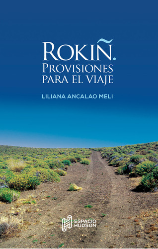 Rokin - Provisiones Para El Viaje - Liliana Ancalao Meli