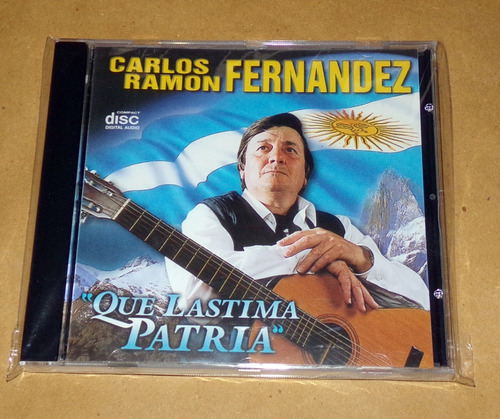 Carlos Ramon Fernandez Que Lastima Patria Cd Nuevo Kktus 