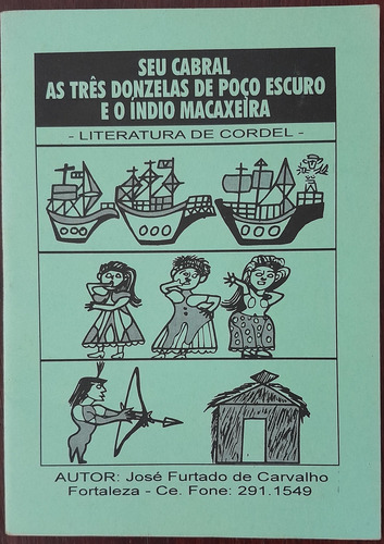 Seu Cabral, As Três Donzelas De Poço Escuro Índio Macaxeira (Usado)