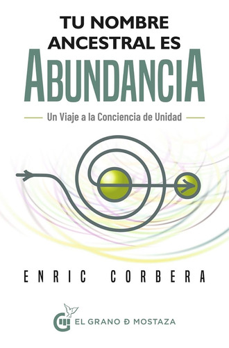 Tu Nombre Ancestral Es Abundancia Enric Corbera Edic.el Gran