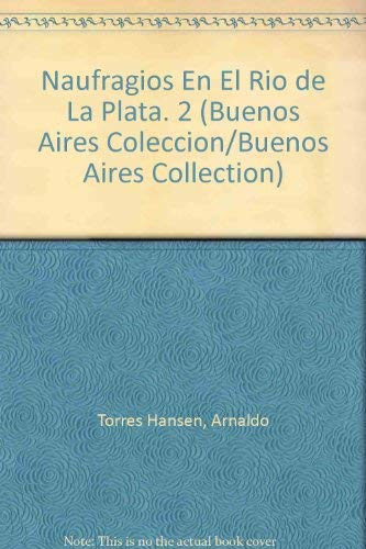Libro Naufragios En El Rio De La Plata Ii De Torres Hansen A