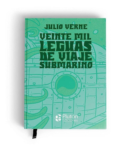 Veinte Mil Leguas De Viaje Submarino.  Julio Verne