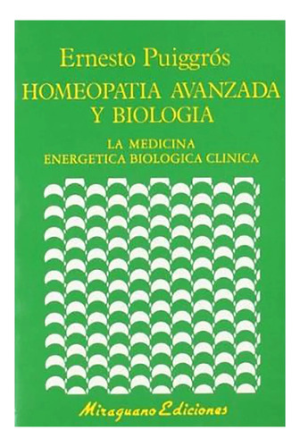 Homeopatia Avanzada Y Biologia - Puiggrós , Ernesto - #c