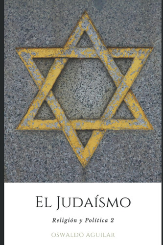 Libro: El Judaísmo: Religión Y Política 2 (spanish Edition)