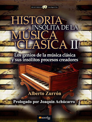 Libro: Historia Insólita De La Música Clásica Ii: Los Seniós