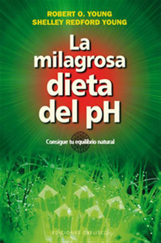 Milagrosa Dieta Del Ph,la - Young,robert Shelley