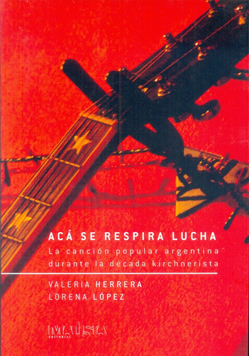 Aca Se Respira Lucha - Herrera, Lopez