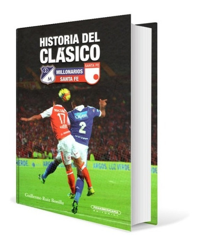 Libro Historia Del Clásico Millonarios - Santa Fe   $32.500