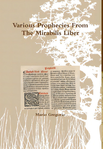 Various Prophecies From The Mirabilis Liber, De Gregorio, Mario. Editorial Lulu Pr, Tapa Dura En Inglés