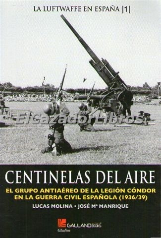 Centinelas Del Aire Guerra Civil Española Luftwaffe Flak A10
