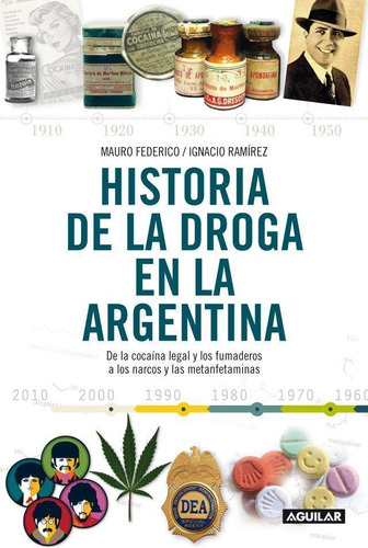 Historia De La Droga En Argentina-federico - Ramirez-aguilar