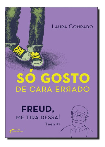 So Gosto De Cara Errado - Freud, Me Tira Dessa!, De Laura Conrado. Editora Novo Século Em Português