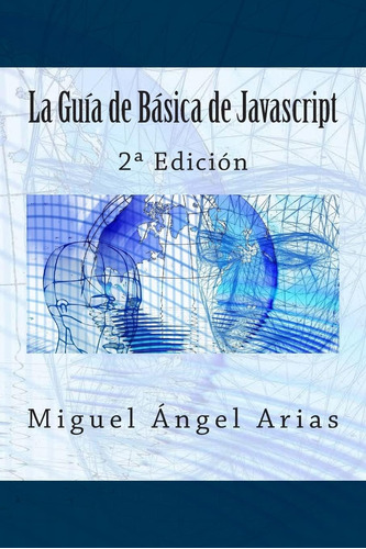 Libro: La Guía De Básica De Javascript: 2ª Edición (spanish 