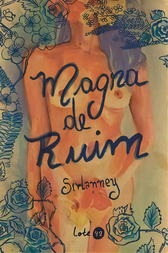 Magra De Ruim, De Nogueira Sirlanney. Editora Lote 42 Em Português