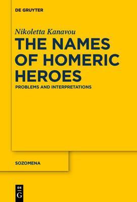 Libro The Names Of Homeric Heroes : Problems And Interpre...